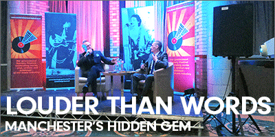 Louder Than Words - Manchester's Hidden Gem